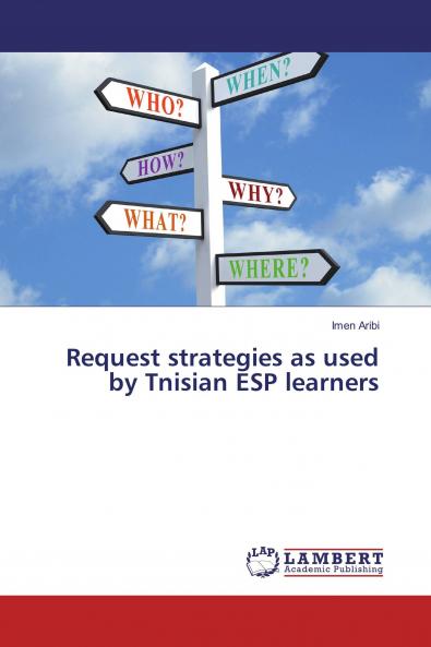Request strategies as used by Tnisian ESP learners
