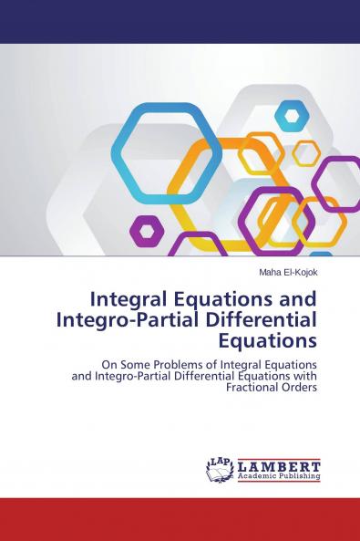 Integral Equations and Integro-Partial Differential Equations