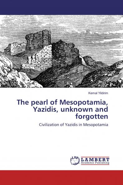 The pearl of Mesopotamia Yazidis unknown and forgotten