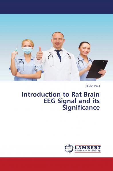 Introduction to Rat Brain EEG Signal and its Significance