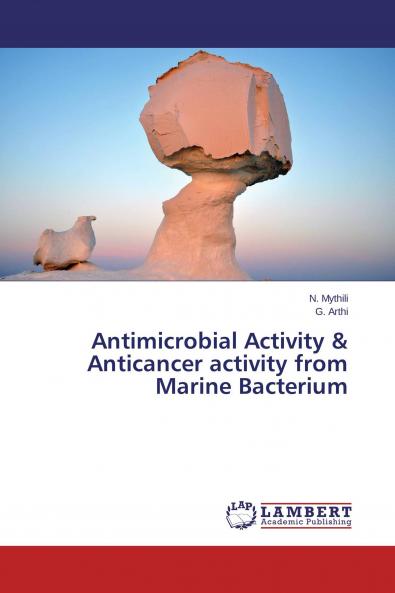 Antimicrobial Activity & Anticancer activity from Marine Bacterium