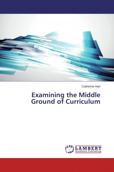 Examining the Middle Ground of Curriculum