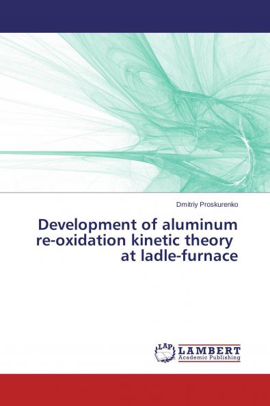 Development of aluminum re-oxidation kinetic theory at ladle-furnace