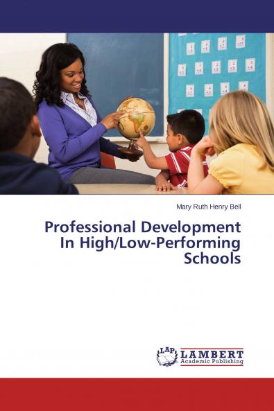Professional Development In High/Low-Performing Schools