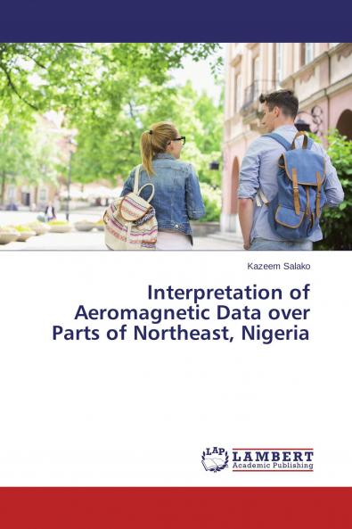 Interpretation of Aeromagnetic Data over Parts of Northeast Nigeria