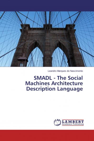 SMADL - The Social Machines Architecture Description Language