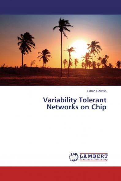 Variability Tolerant Networks on Chip