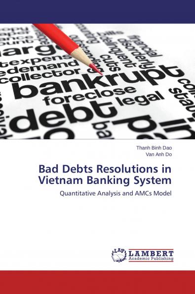 Bad Debts Resolutions in Vietnam Banking System
