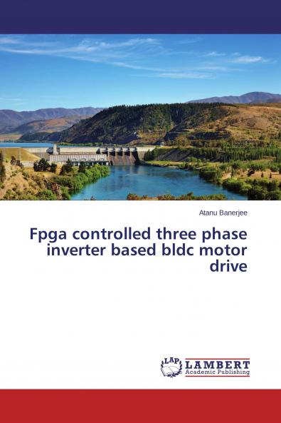 Fpga controlled three phase inverter based bldc motor drive