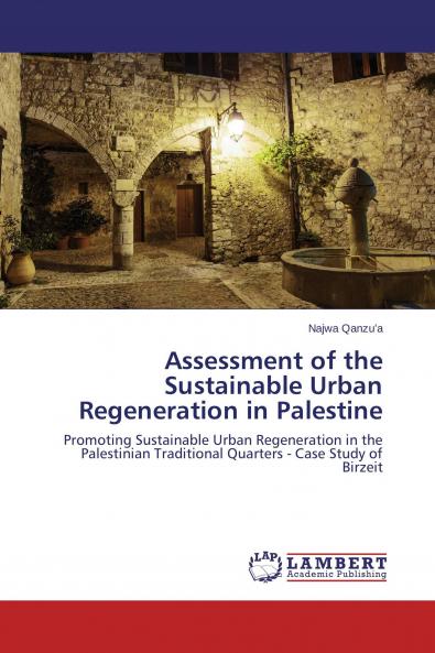Assessment of the Sustainable Urban Regeneration in Palestine