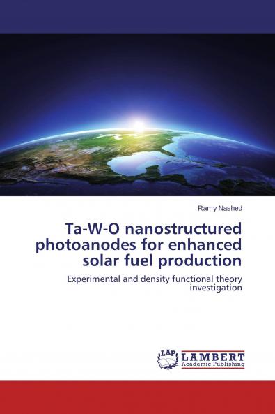 Ta-W-O nanostructured photoanodes for enhanced solar fuel production