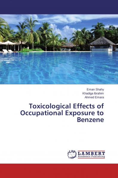 Toxicological Effects of Occupational Exposure to Benzene
