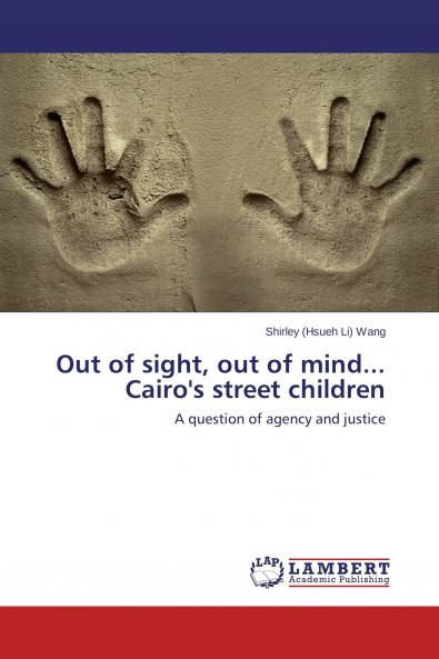 Out of sight out of mind... Cairo's street children