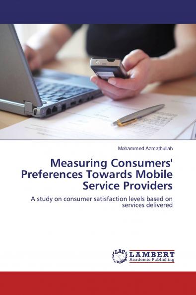 Measuring Consumers' Preferences Towards Mobile Service Providers