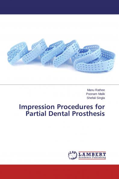 Impression Procedures for Partial Dental Prosthesis