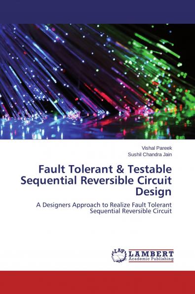 Fault Tolerant & Testable Sequential Reversible Circuit Design