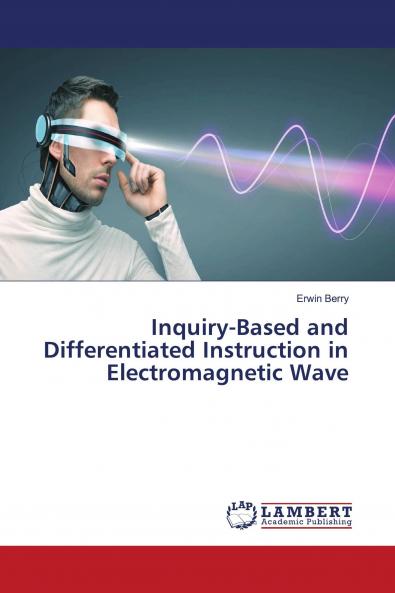 Inquiry-Based and Differentiated Instruction in Electromagnetic Wave