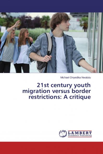 21st century youth migration versus border restrictions