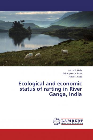 Ecological and economic status of rafting in River Ganga India