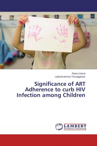 Significance of ART Adherence to curb HIV Infection among Children