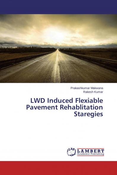 LWD Induced Flexiable Pavement Rehablitation Staregies