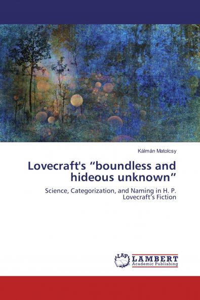 Lovecraft's boundless and hideous unknown
