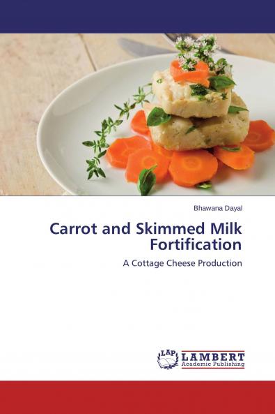 Carrot and Skimmed Milk Fortification