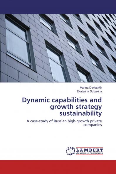 Dynamic capabilities and growth strategy sustainability