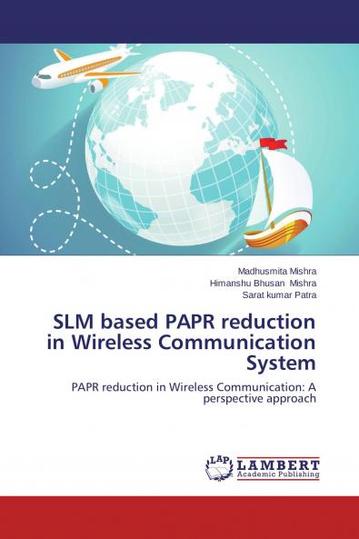 SLM based PAPR reduction in Wireless Communication System