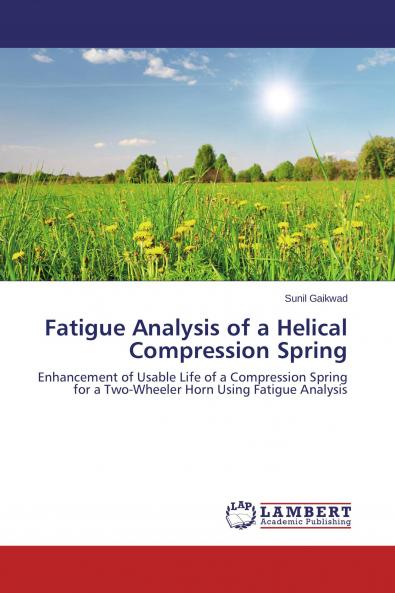 Fatigue Analysis of a Helical Compression Spring