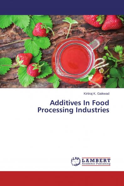 Additives In Food Processing Industries