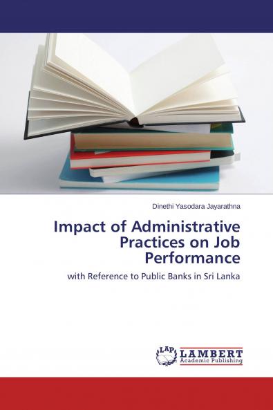 Impact of Administrative Practices on Job Performance