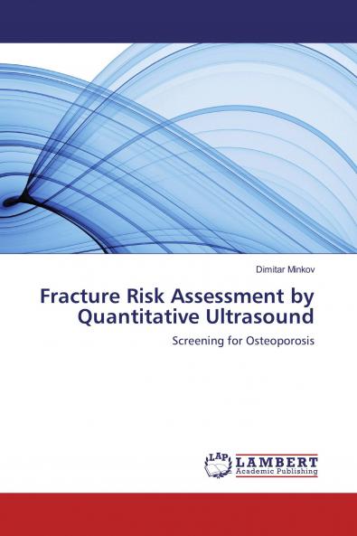 Fracture Risk Assessment by Quantitative Ultrasound