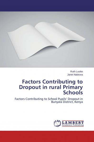 Factors Contributing to Dropout in rural Primary Schools