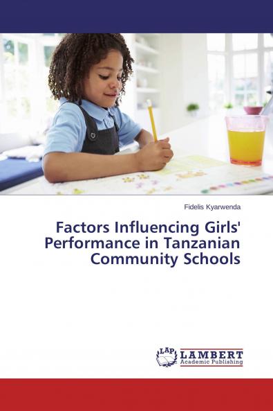 Factors Influencing Girls' Performance in Tanzanian Community Schools
