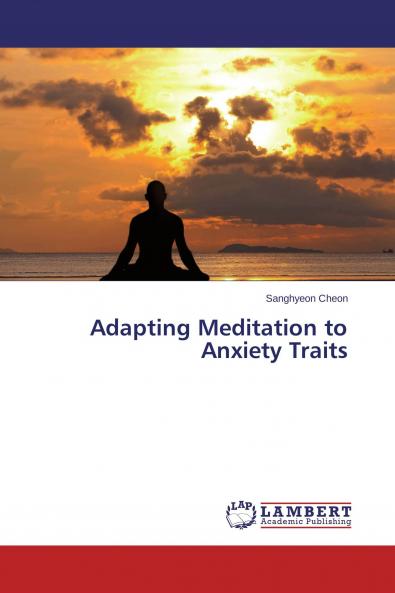 Adapting Meditation to Anxiety Traits