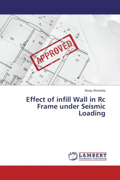 Effect of infill Wall in Rc Frame under Seismic Loading