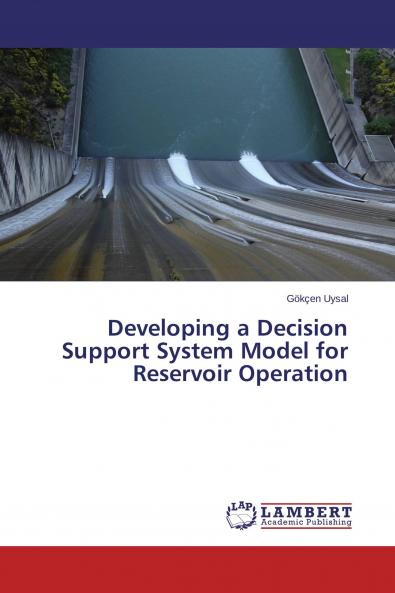 Developing a Decision Support System Model for Reservoir Operation