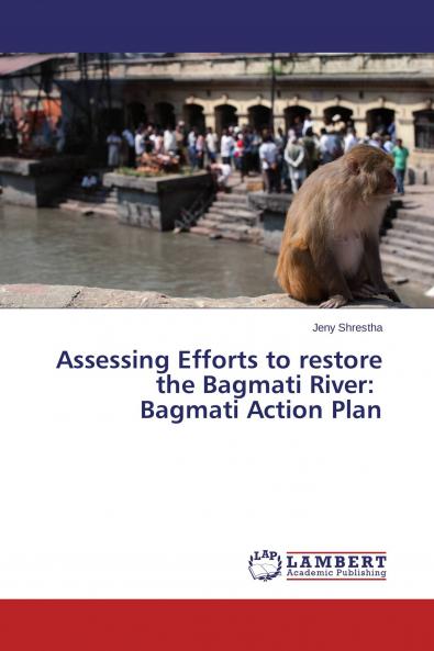 Assessing Efforts to restore the Bagmati River