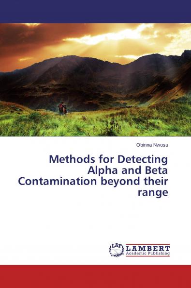 Methods for Detecting Alpha and Beta Contamination beyond their range