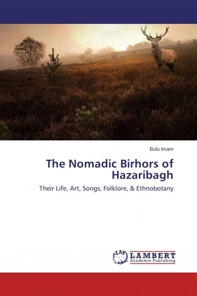 The Nomadic Birhors of Hazaribagh