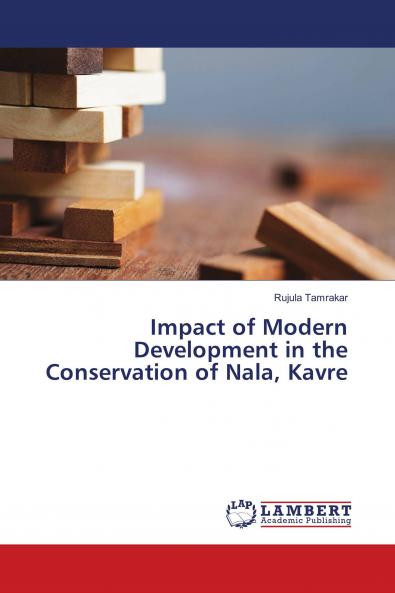 Impact of Modern Development in the Conservation of Nala Kavre