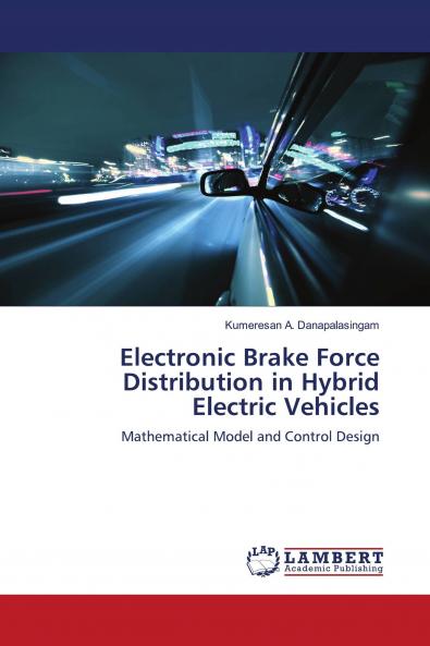 Electronic Brake Force Distribution in Hybrid Electric Vehicles