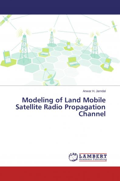 Modeling of Land Mobile Satellite Radio Propagation Channel