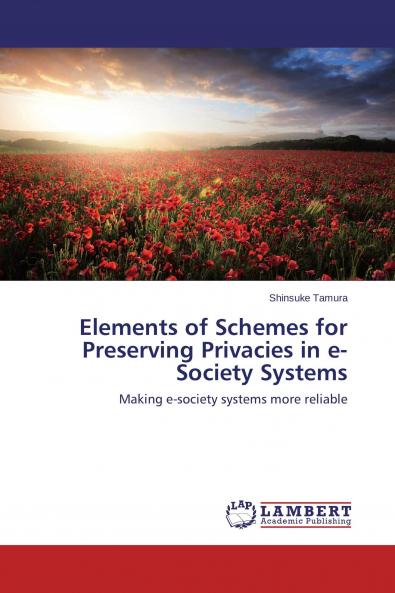 Elements of Schemes for Preserving Privacies in e-Society Systems
