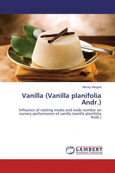 Vanilla (Vanilla planifolia Andr.)