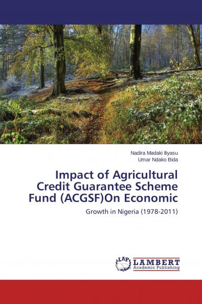 Impact of Agricultural Credit Guarantee Scheme Fund (ACGSF)On Economic