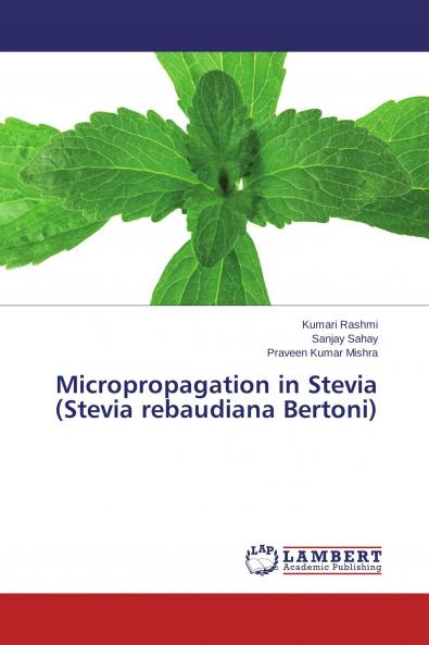 Micropropagation in Stevia (Stevia rebaudiana Bertoni)