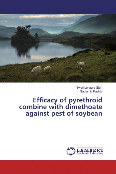 Efficacy of pyrethroid combine with dimethoate against pest of soybean