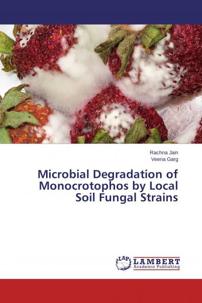 Microbial Degradation of Monocrotophos by Local Soil Fungal Strains